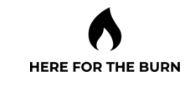 Here For The Burn  Coupon code
